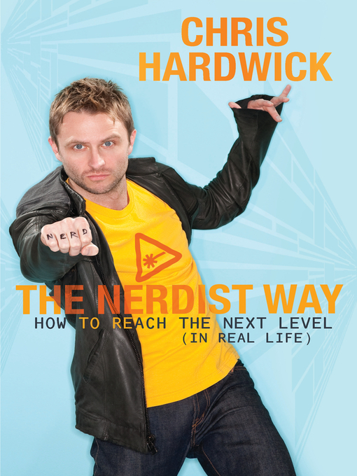 Title details for The Nerdist Way by Chris Hardwick - Wait list